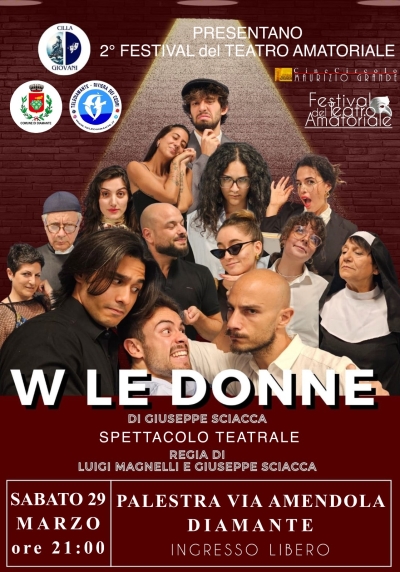 DIAMANTE. Festival del Teatro Amatoriale. Sabato 29 Marzo, a Diamante, la Compagnia Cilla Giovani mette in scena “W le Donne”